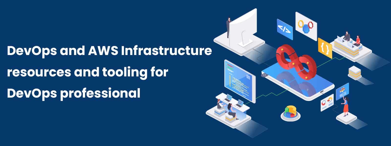 DevOps and AWS Infrastructure resources and tooling for DevOps professional